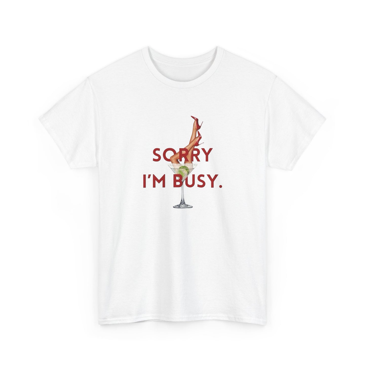 Im Sorry Im Busy Martini Graphic T-Shirt Women's Heavy Comfy Cotton Tee