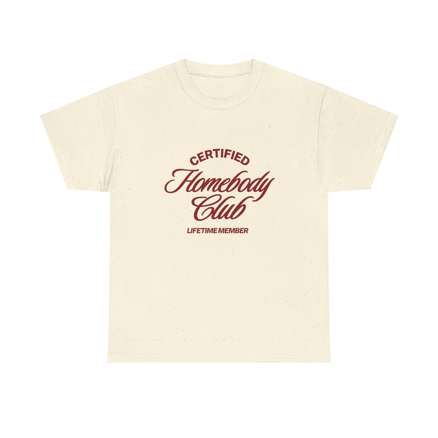 Homebody Club Funny Graphic T Shirt ADULT Unisex Heavy Cotton Tee