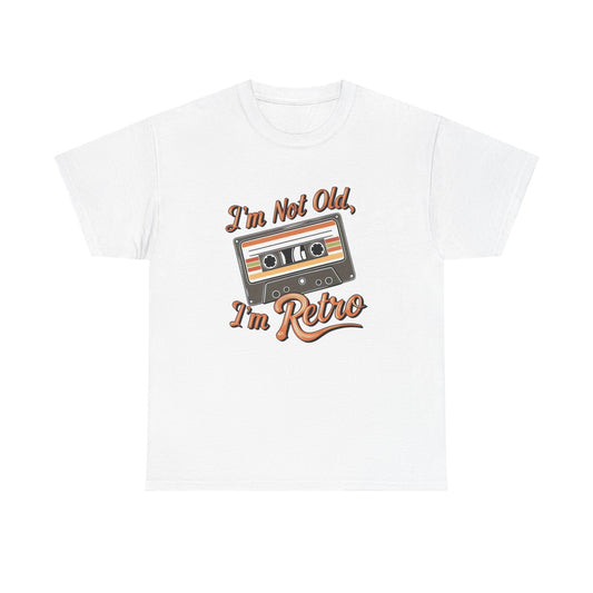I'm Not Old I'm Retro Graphic T Shirt NEW Unisex Heavy Cotton Tee