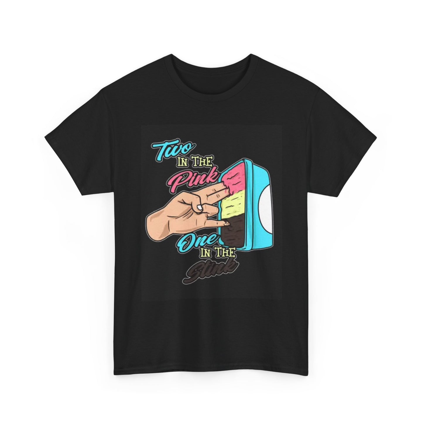 Two In The Pink Funny Graphic T Shirt BRAND NEW Apparel Unisex Heavy Cotton Tee