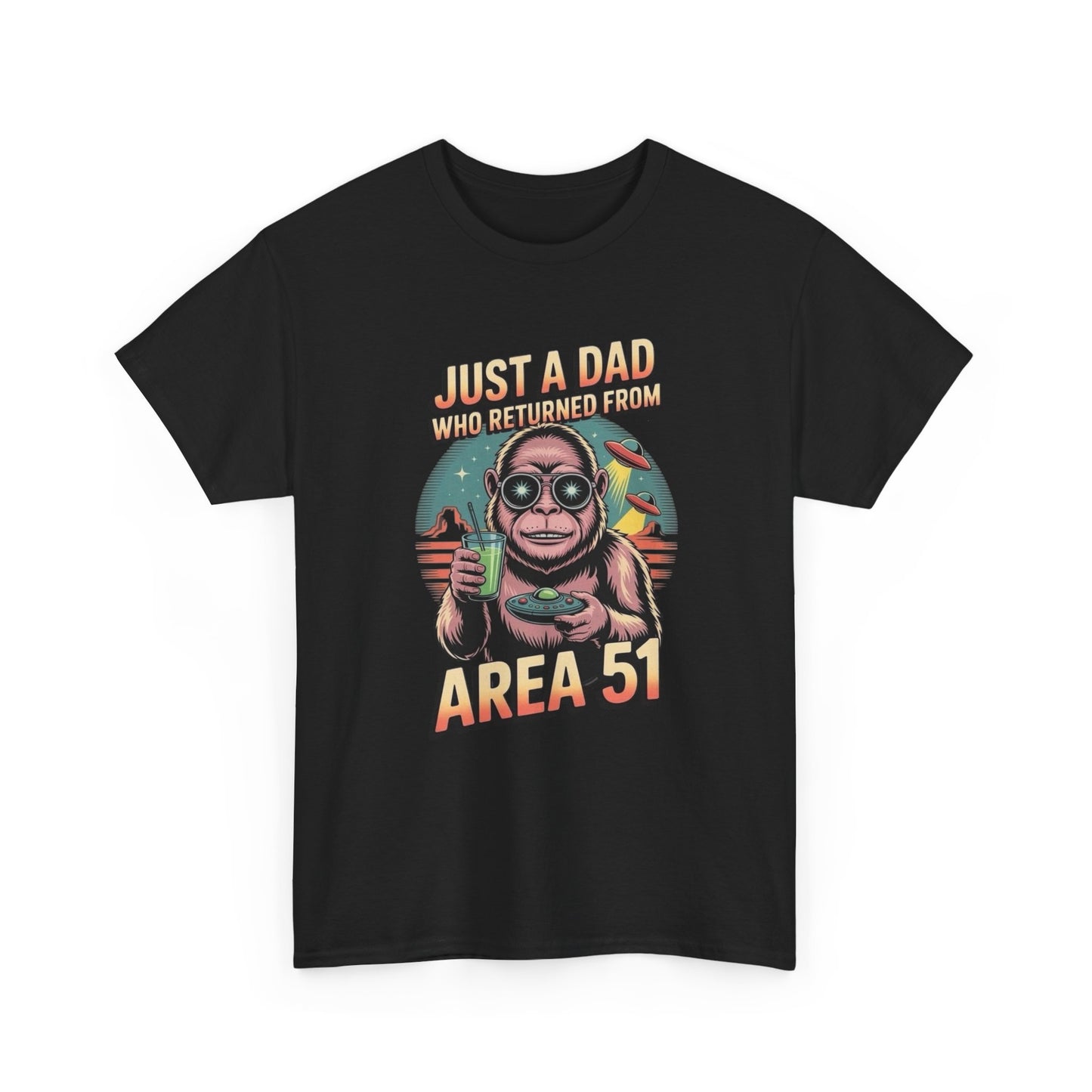 Just A Dad From Area 51 Graphic T Shirt Unisex Heavy Cotton Tee