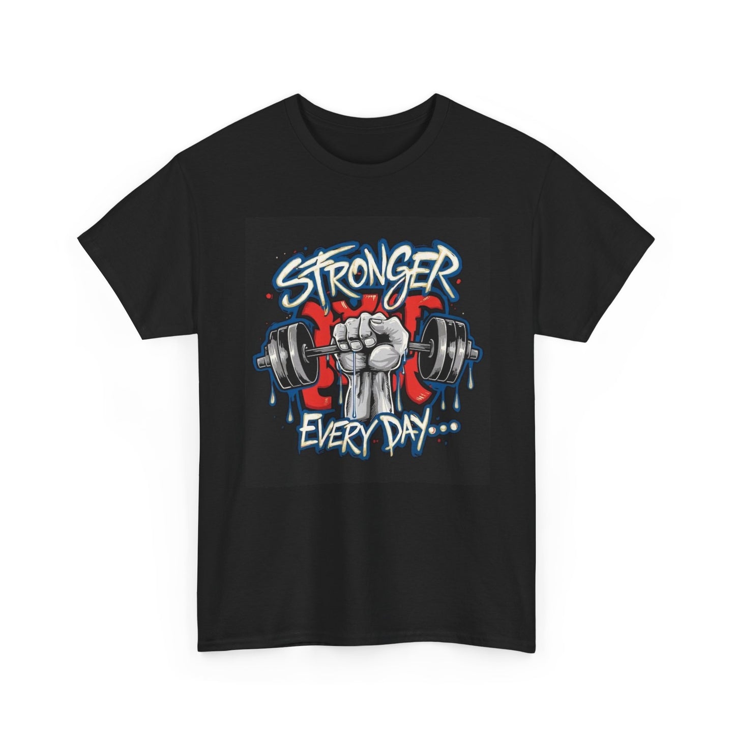 Stronger Every Day Graphic T Shirt Gym Apparel Unisex Heavy Cotton Tee