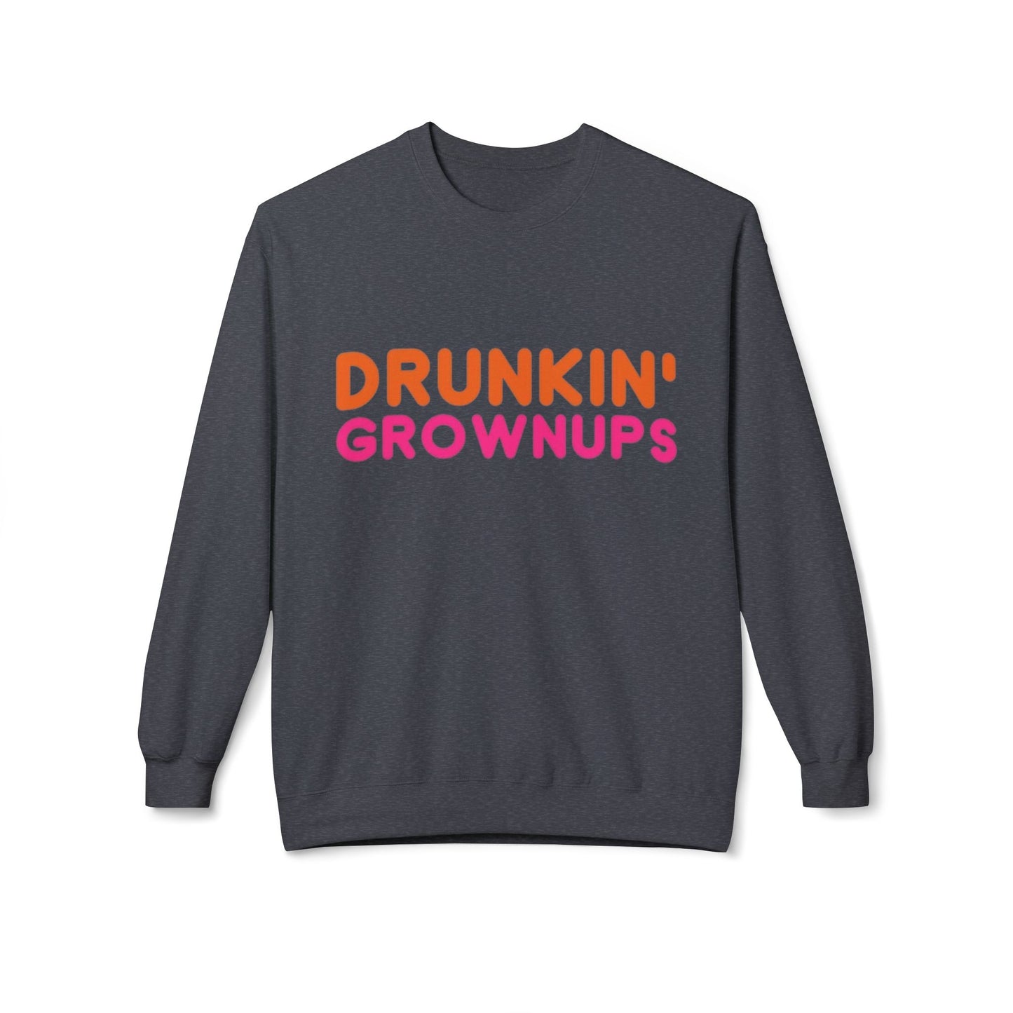 Drunken Grownups Funny Unisex Midweight Softstyle Fleece Crewneck Sweatshirt