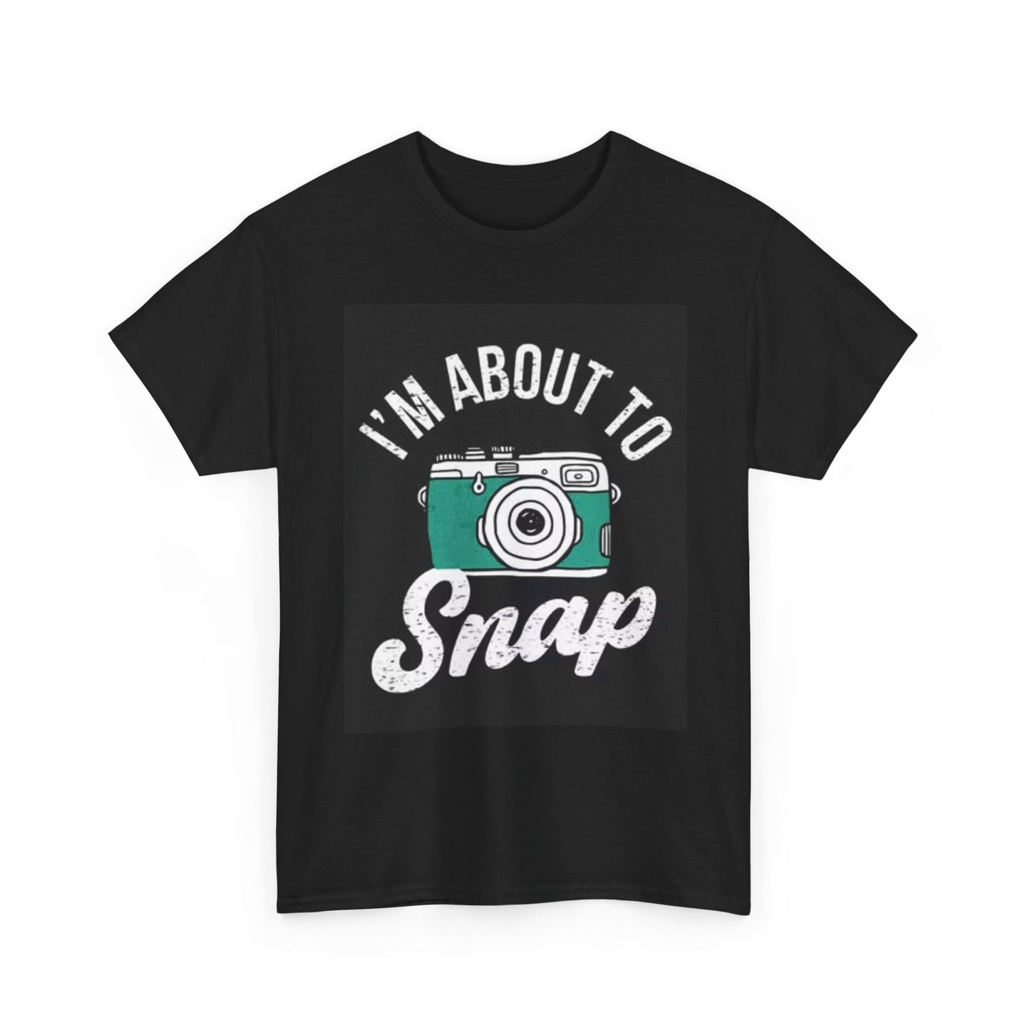 Im About To Snap Photographer Shirt Funny Camera Graphic Unisex Heavy Cotton Tee