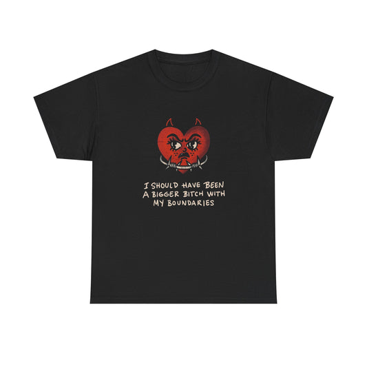 Should Have Been A Bigger Bitch Graphic T Shirt NEW ADULT Heavy Cotton Tee
