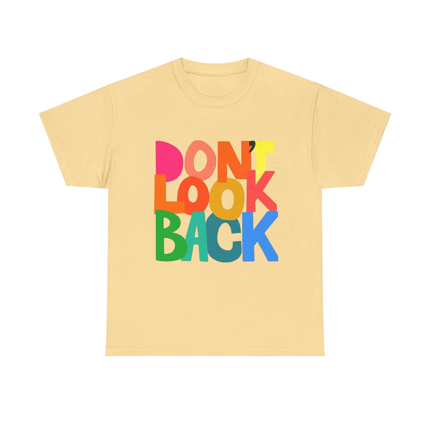 Don't Look Back Graphic T Shirt Unisex Heavy Cotton Tee GIFT