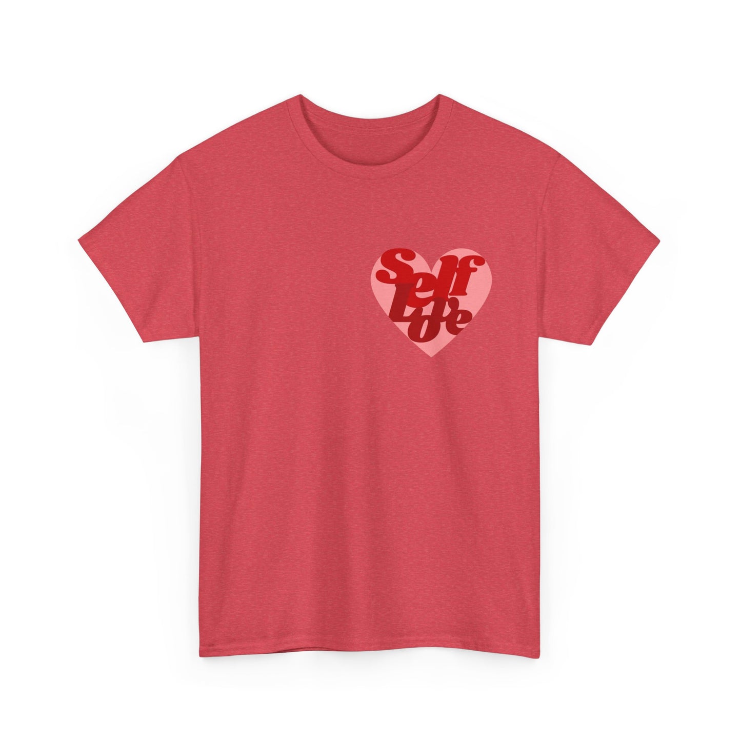 Self Love Heart MULTIPLE COLORS Graphic T Shirt Unisex Heavy Cotton Tee GIFT