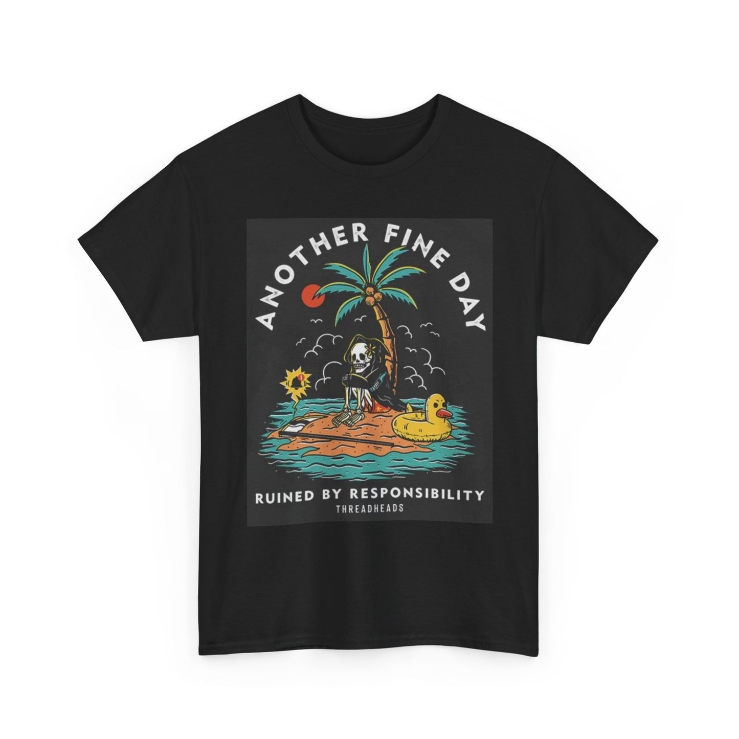 Another Fine Day Graphic T Shirt Vintage Unisex Heavy Cotton Tee