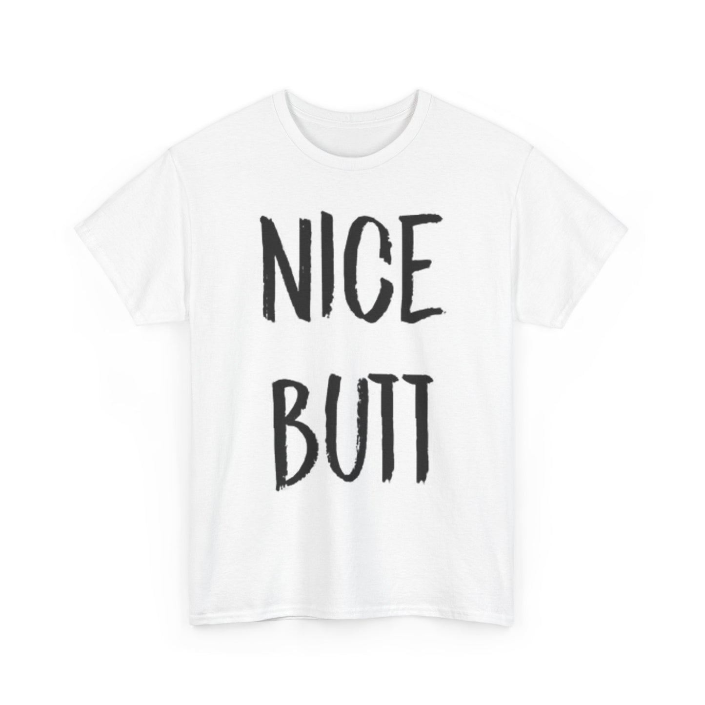 Nice Butt Graphic Shirt Funny Joke Sexy Unisex Heavy Cotton Tee