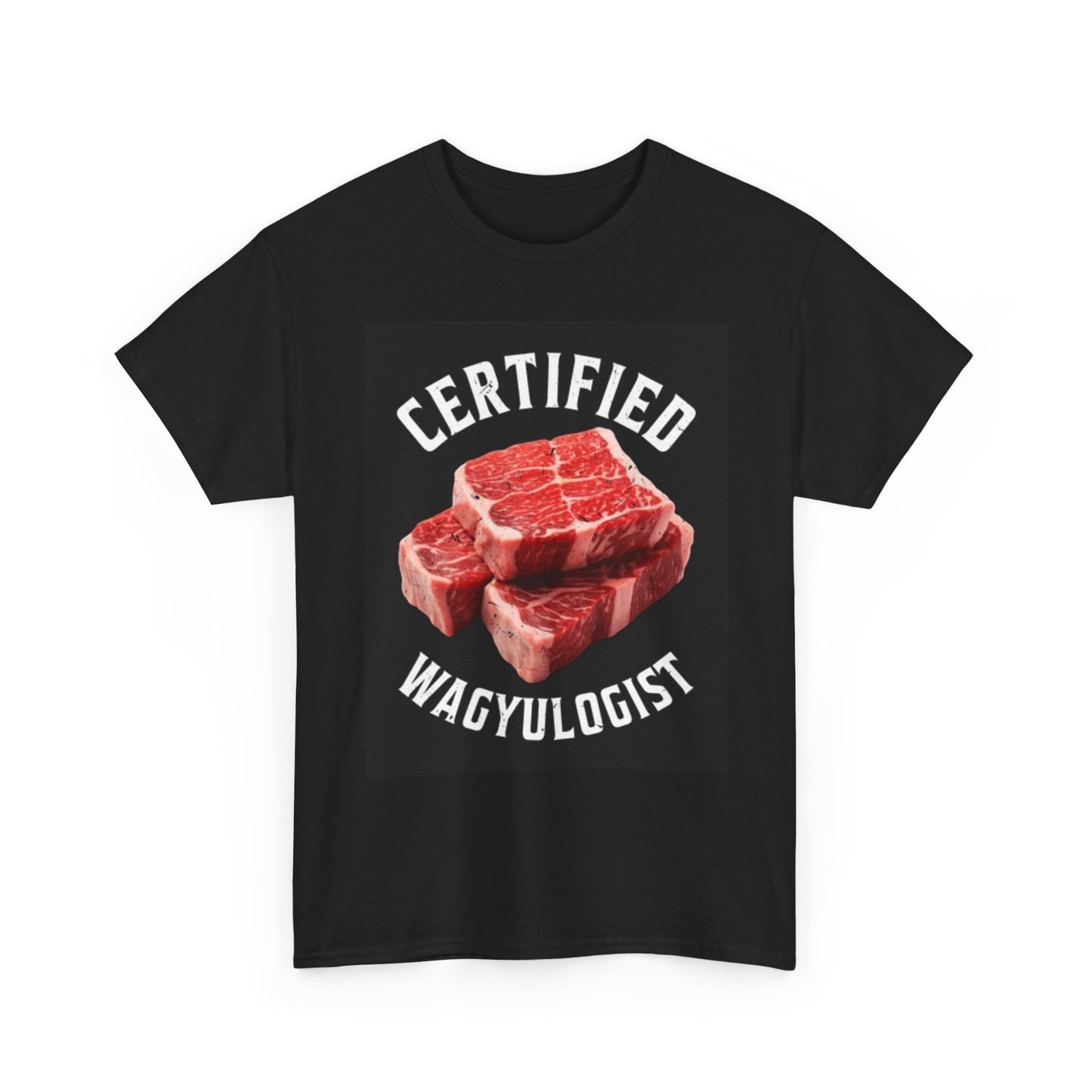 Certified Waguoligist Steak T Shirt Funny Unisex Heavy Cotton Tee