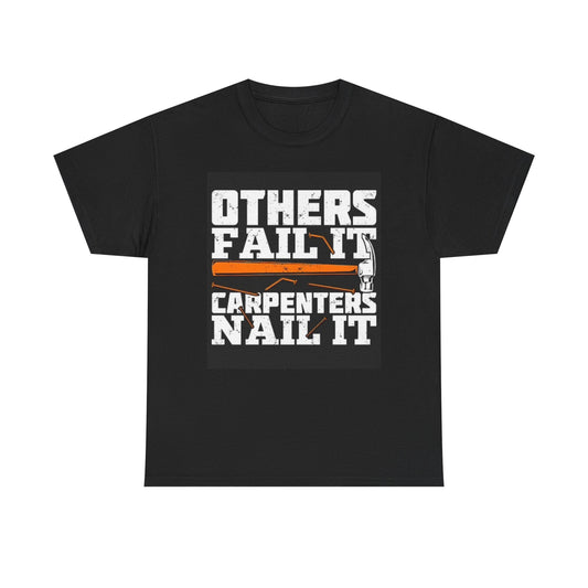 Carpenters Nail It Funny T Shirt BRAND NEW Apparel Unisex Graphic Tee USA