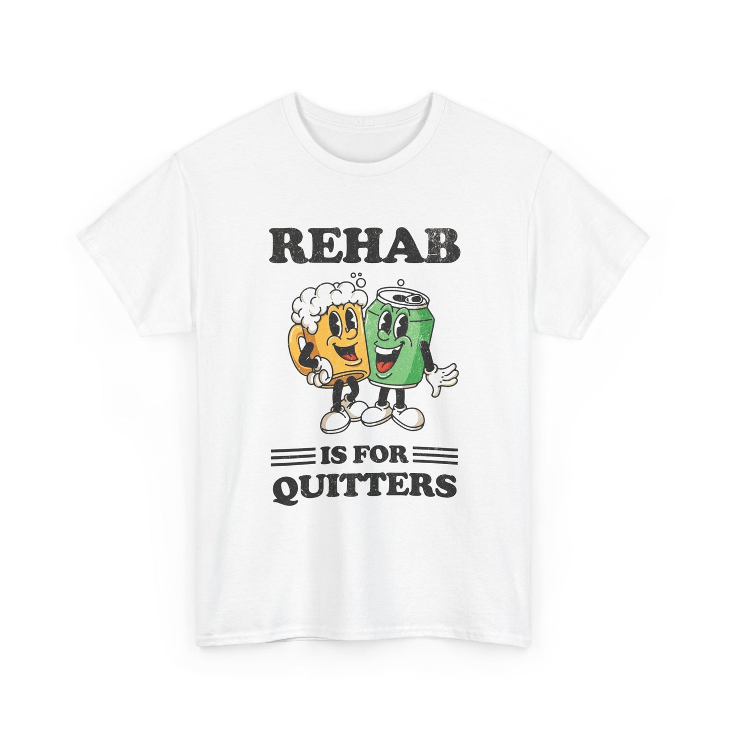 Rehab Is For Quitters Funny Graphic T Shirt NEW Vintage Unisex Heavy Cotton Tee