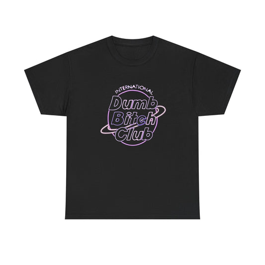Dumb Bitch Club Funny Graphic T Shirt NEW ADULT Heavy Cotton Tee