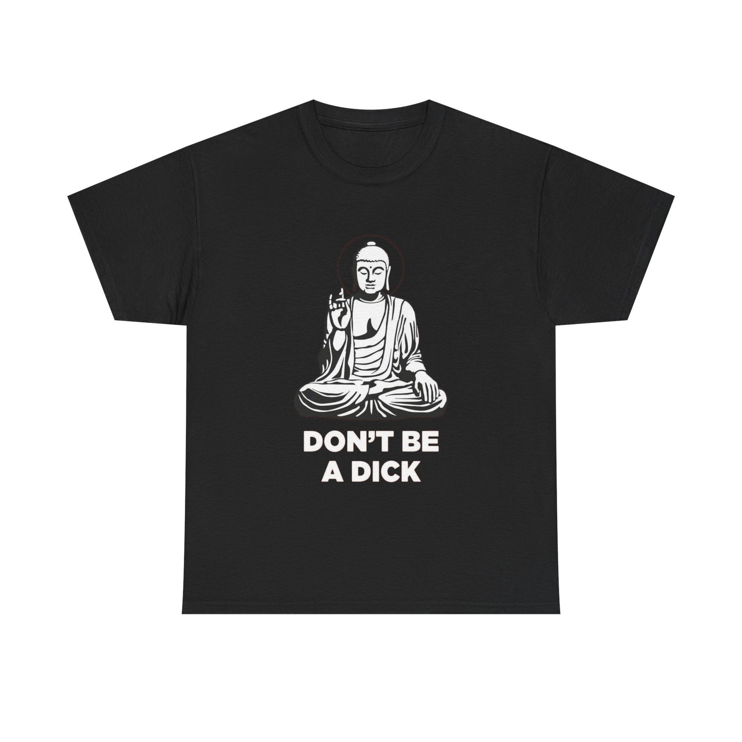 Don't Be A Dick Funny T Shirt Graphic Unisex Heavy Cotton Tee NEW GIFT
