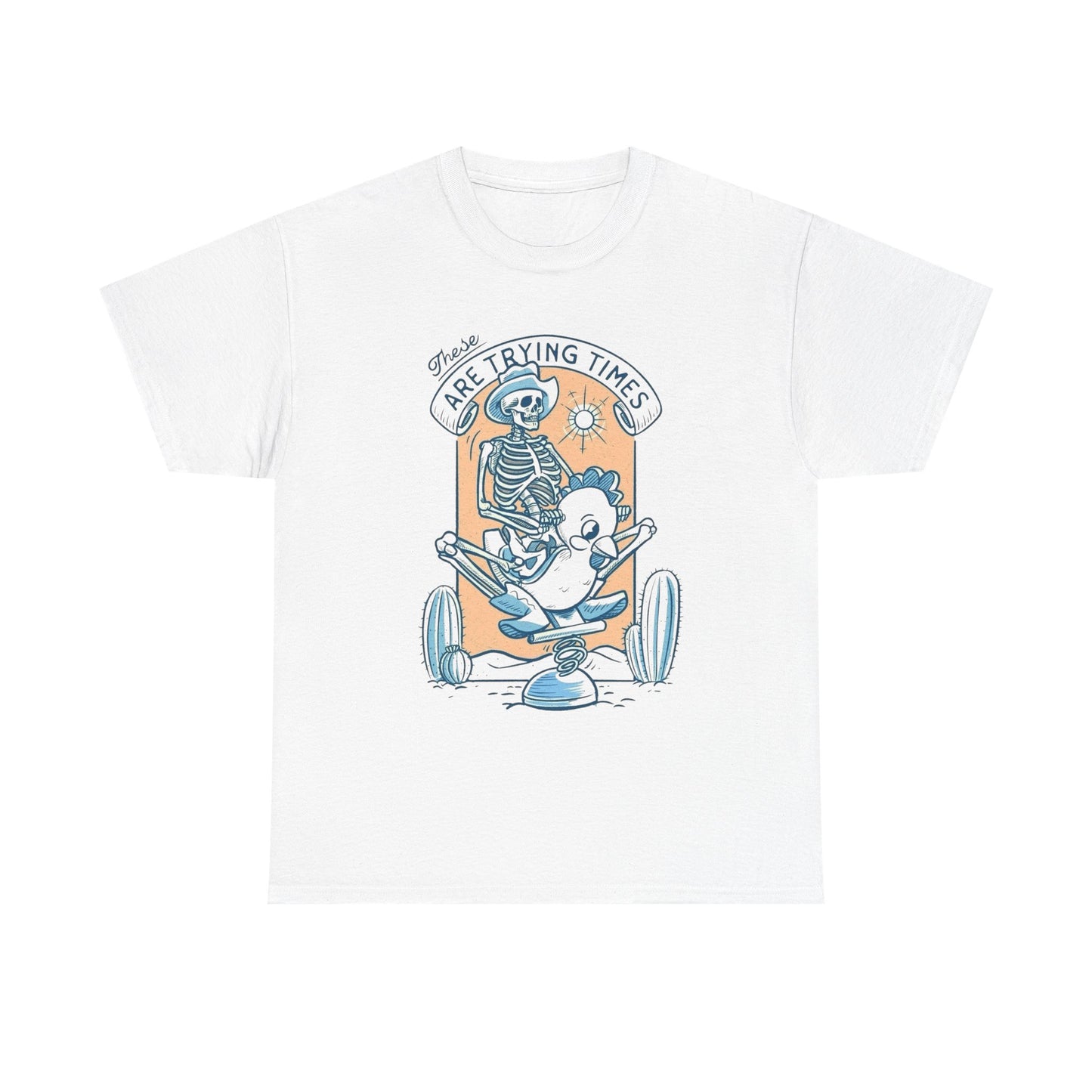 These Are Trying Times Graphic T Shirt NEW Adult Tee