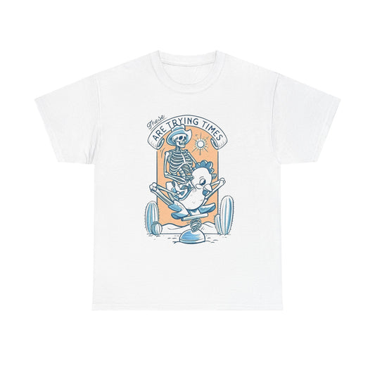 These Are Trying Times Graphic T Shirt NEW Adult Tee