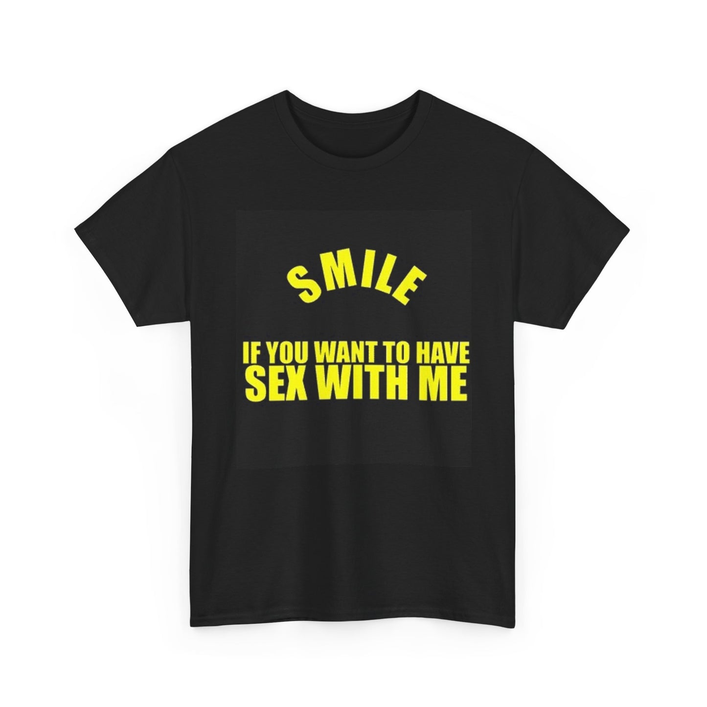 Smile For Sex Funny Meme Shirt Gift Jokes Raunchy Comedy Unisex Heavy Cotton Tee