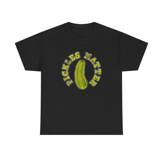 Pickles Matter Funny Graphic T Shirt Unisex Heavy Cotton Tee