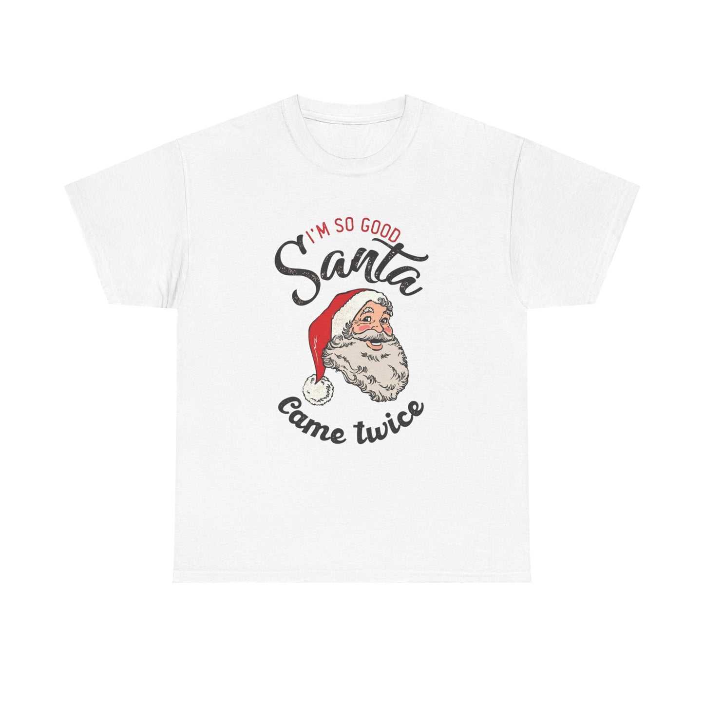 Santa Came Twice Funny Christmas Gift Graphic T Shirt Unisex Heavy Cotton Tee
