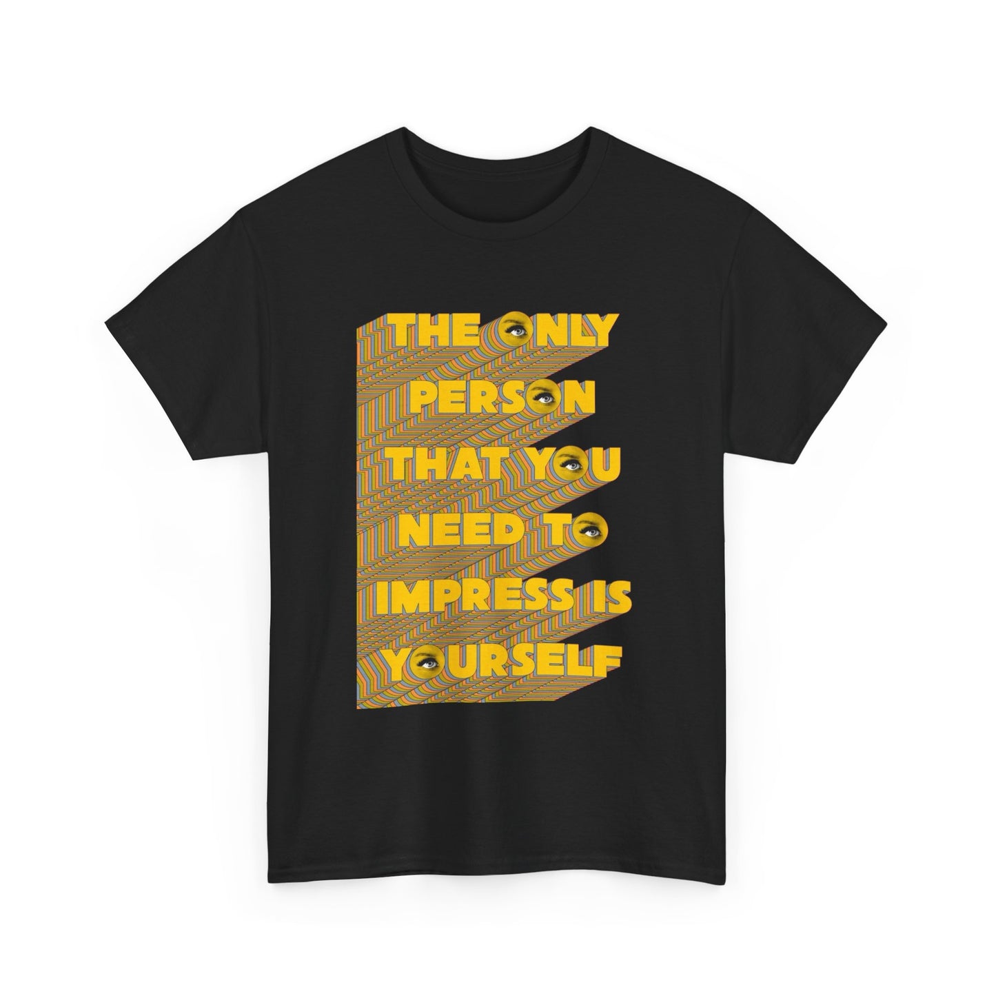 Only Impress Yourself Graphic T Shirt Unisex Cotton Tee - New Gift - Tee
