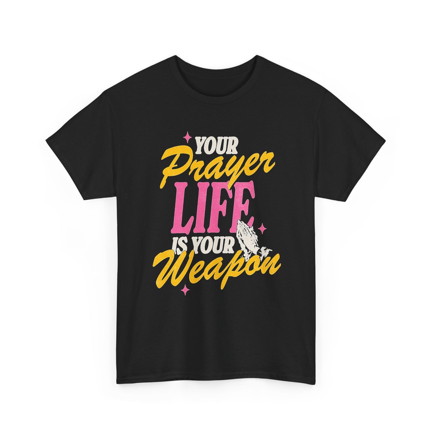 Your Prayer Life Is Your Weapon God Graphic T Shirt Men's Heavy Cotton Tee