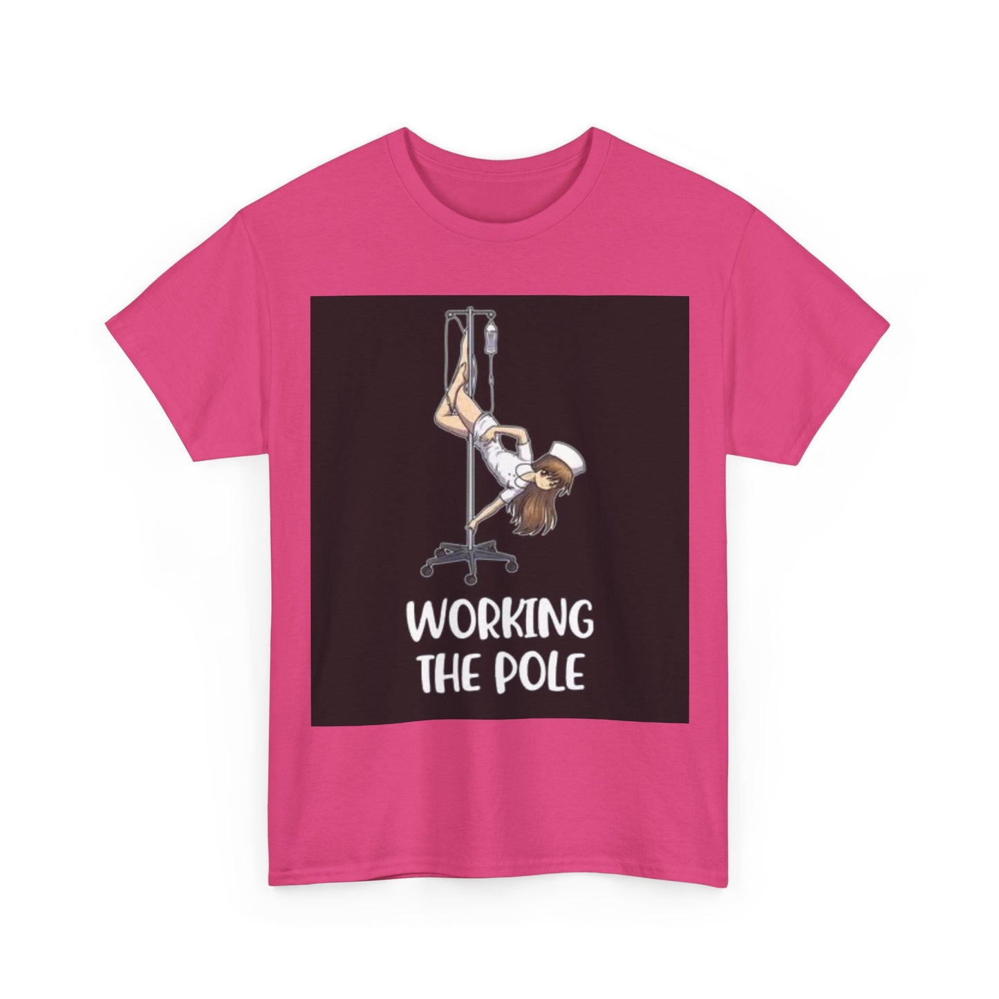 Nurse Working The Pole Funny Graphic T Shirt Doctor Unisex Heavy Cotton Tee