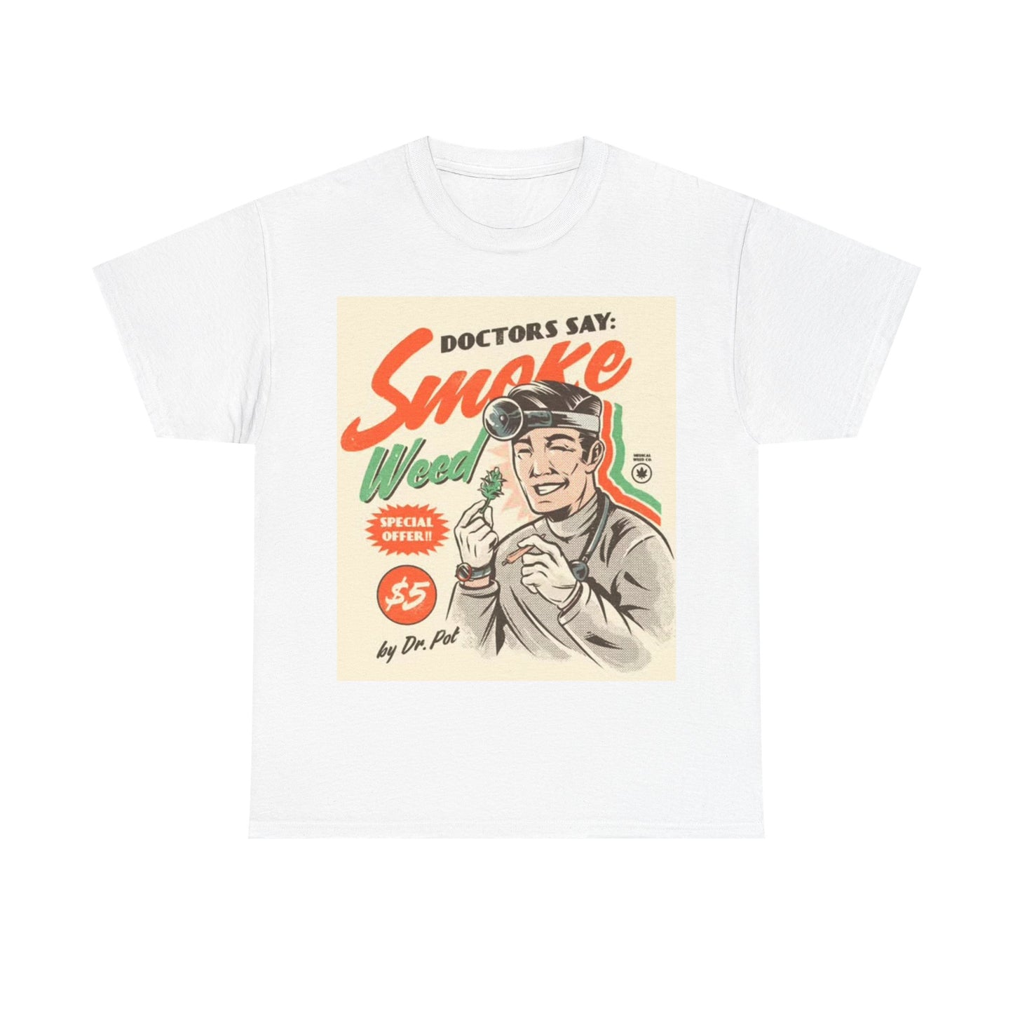 Doctors Orders Tshirt Funny Smoke Weed Graphic Retro Unisex Heavy Cotton Tee