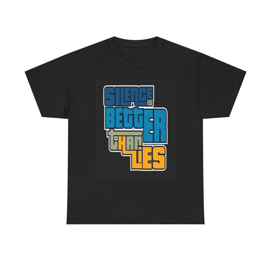 Silence Is Better Than Lies Graphic Shirt Unisex Heavy Cotton Tee