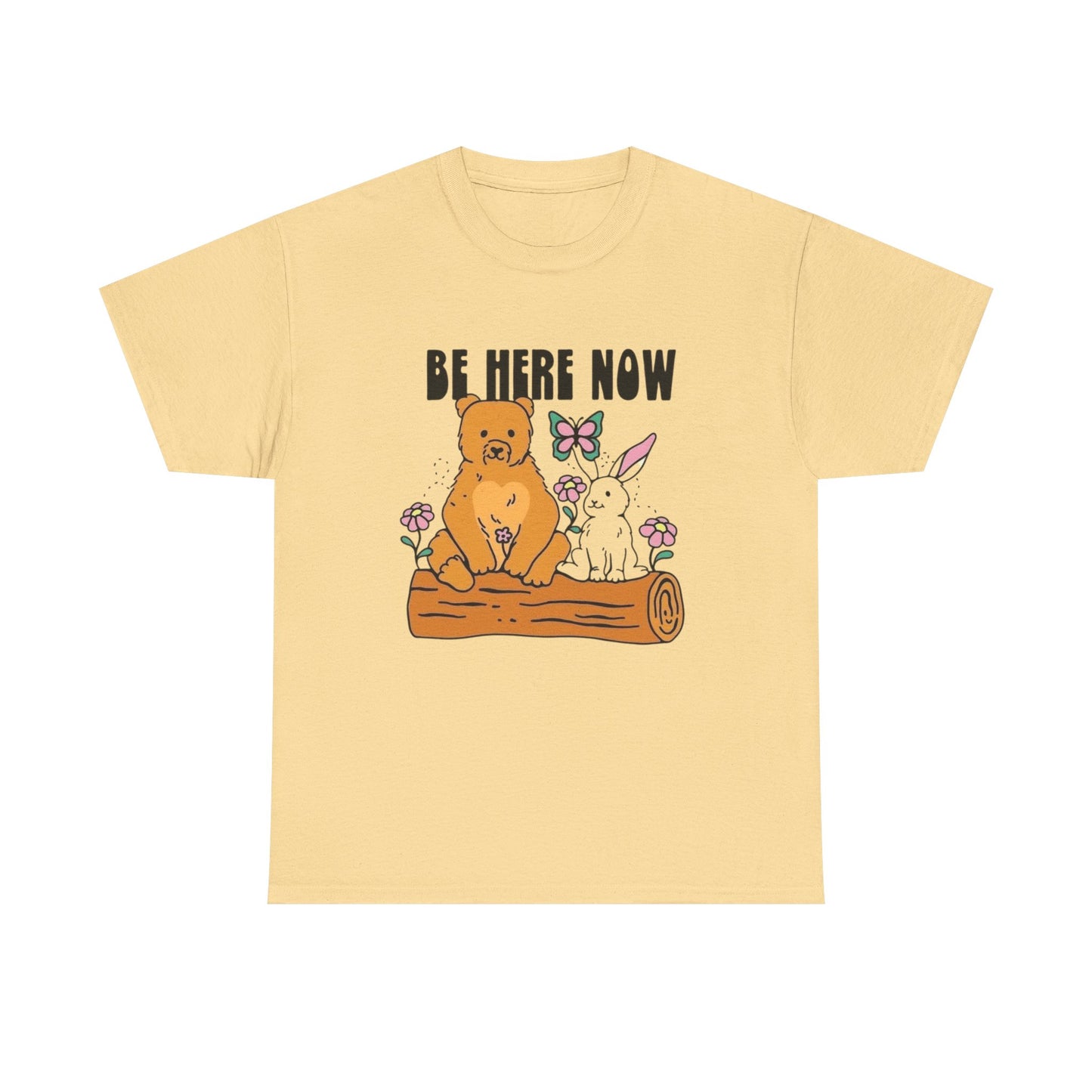 Be Here Now Graphic T Shirt NEW ADULT Tee