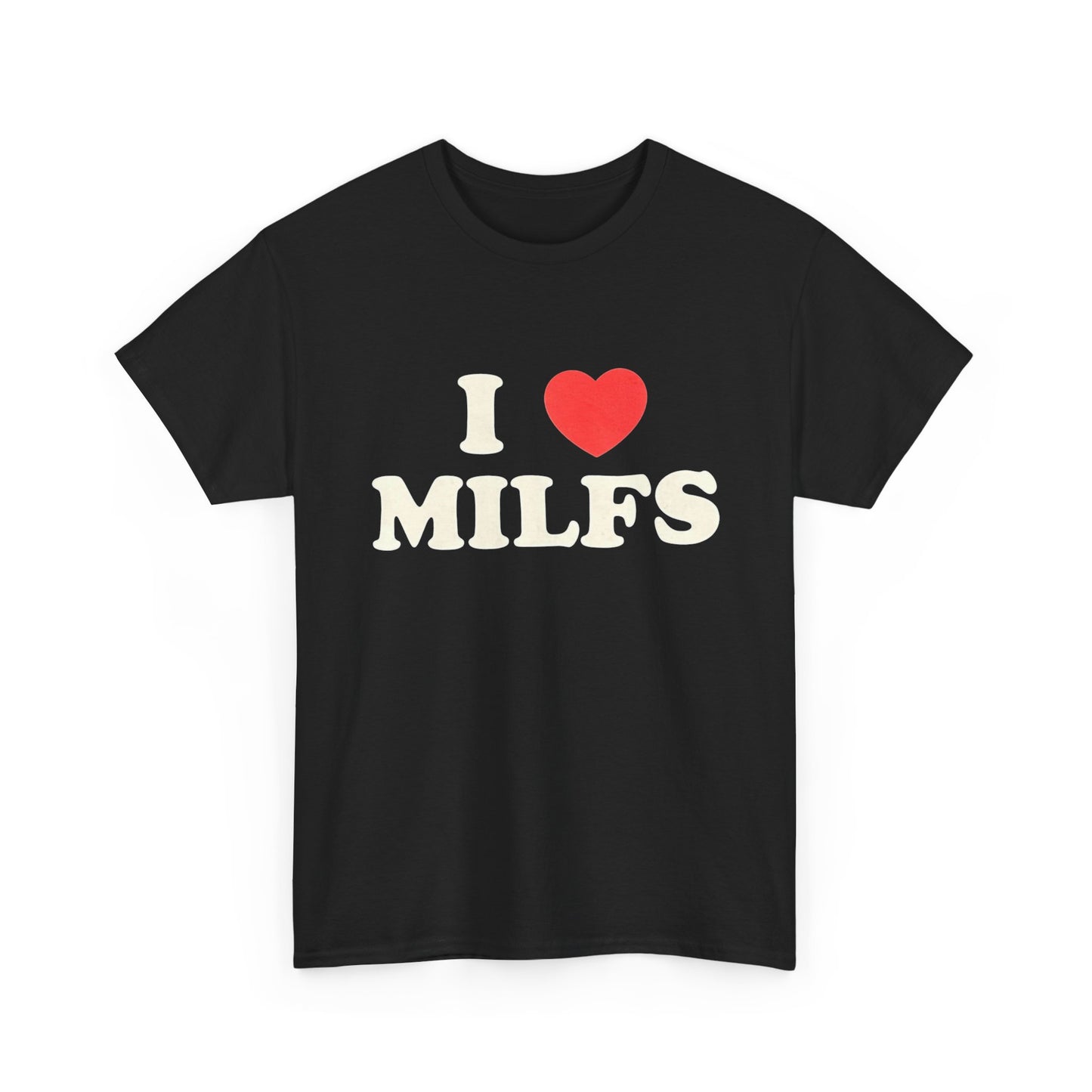 I Love Milfs Funny Graphic T-Shirt Unisex Heavy Cotton Tee Gift NEW