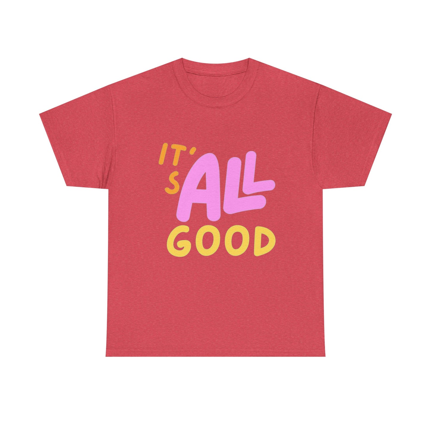 It's All Good Happy Graphic T Shirt Unisex Heavy Cotton Tee