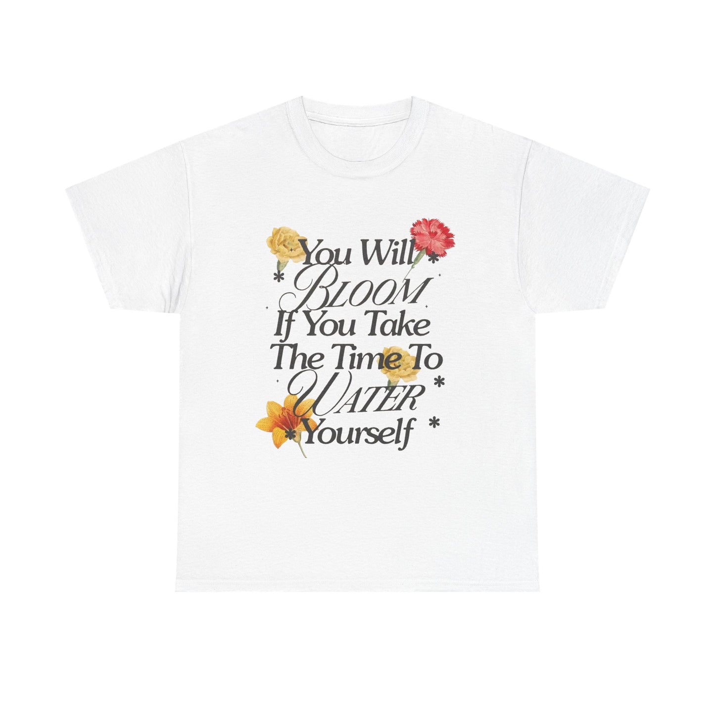 Take Care Of Yourself Flowers Bloom Graphic T-Shirt Cotton Tee New Gift Vintage