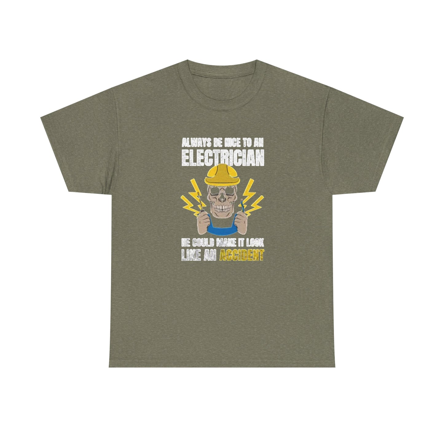 Always Be Nice To An Electrician Graphic T Shirt NEW Unisex Heavy Cotton Tee