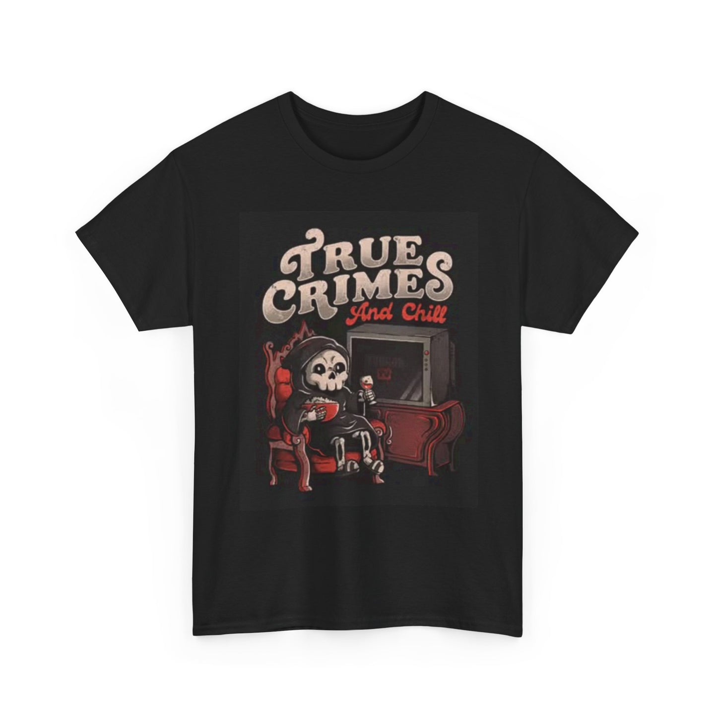 True Crimes Graphic T Shirt Funny Death Chill Out Jokes Unisex Heavy Cotton Tee
