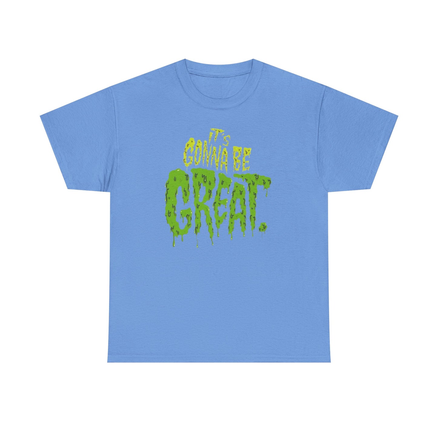 It's Gonna Be Great Creepy Graphic T-Shirt Unisex Heavy Cotton Tee