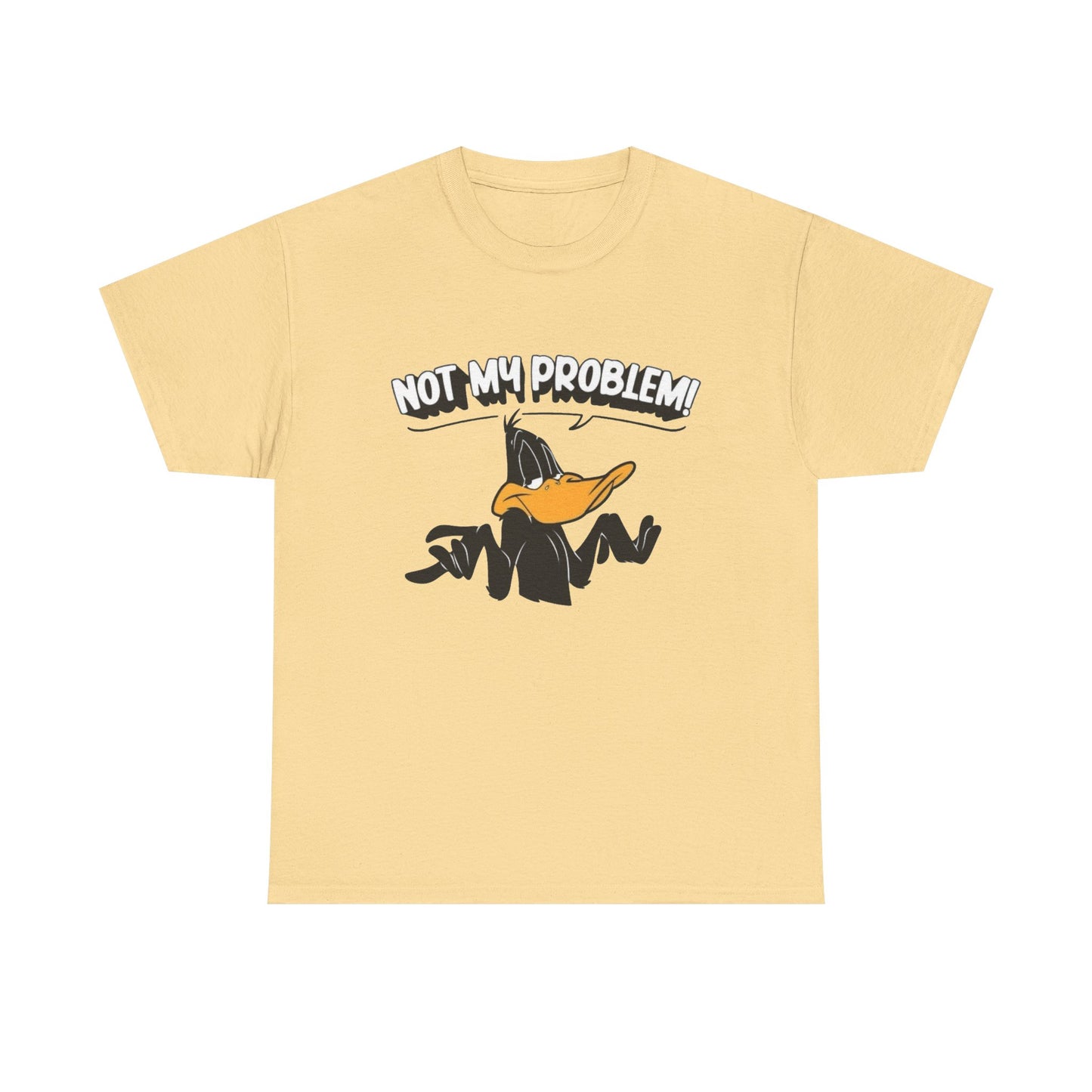 Not My Problem Funny Graphic T Shirt Unisex Heavy Cotton Tee