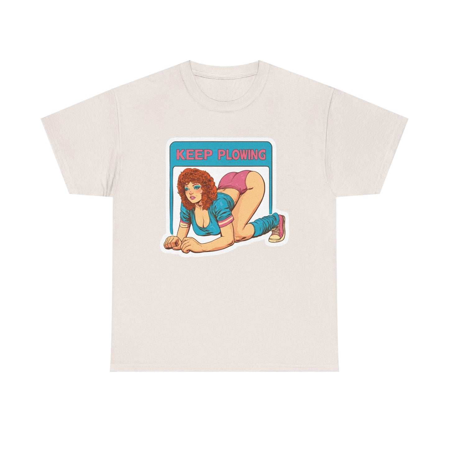 Keep Plowing Funny Sex Jokes Graphic T Shirt ADULT NEW Unisex Heavy Cotton Tee