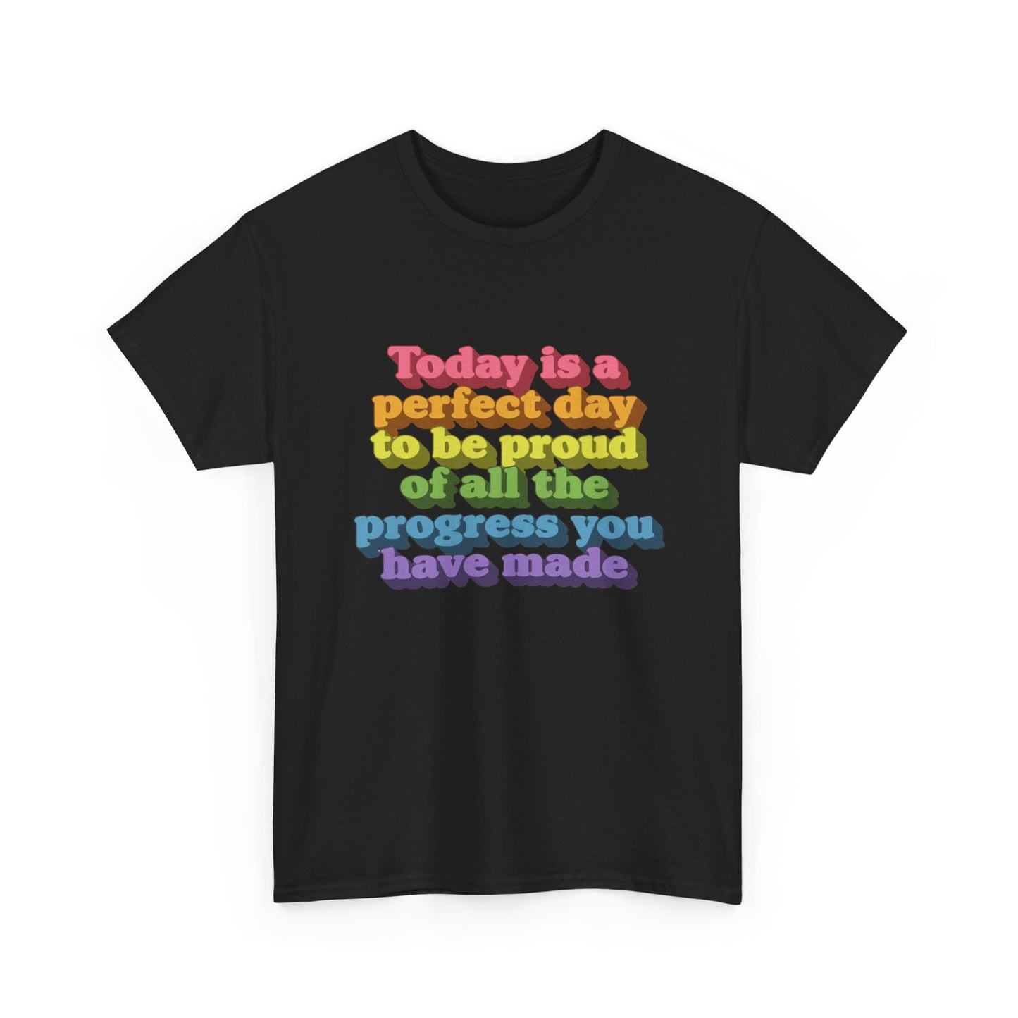 Be Proud Of Your Progress Graphic T Shirt Unisex Cotton Tee - New Gift - Tee