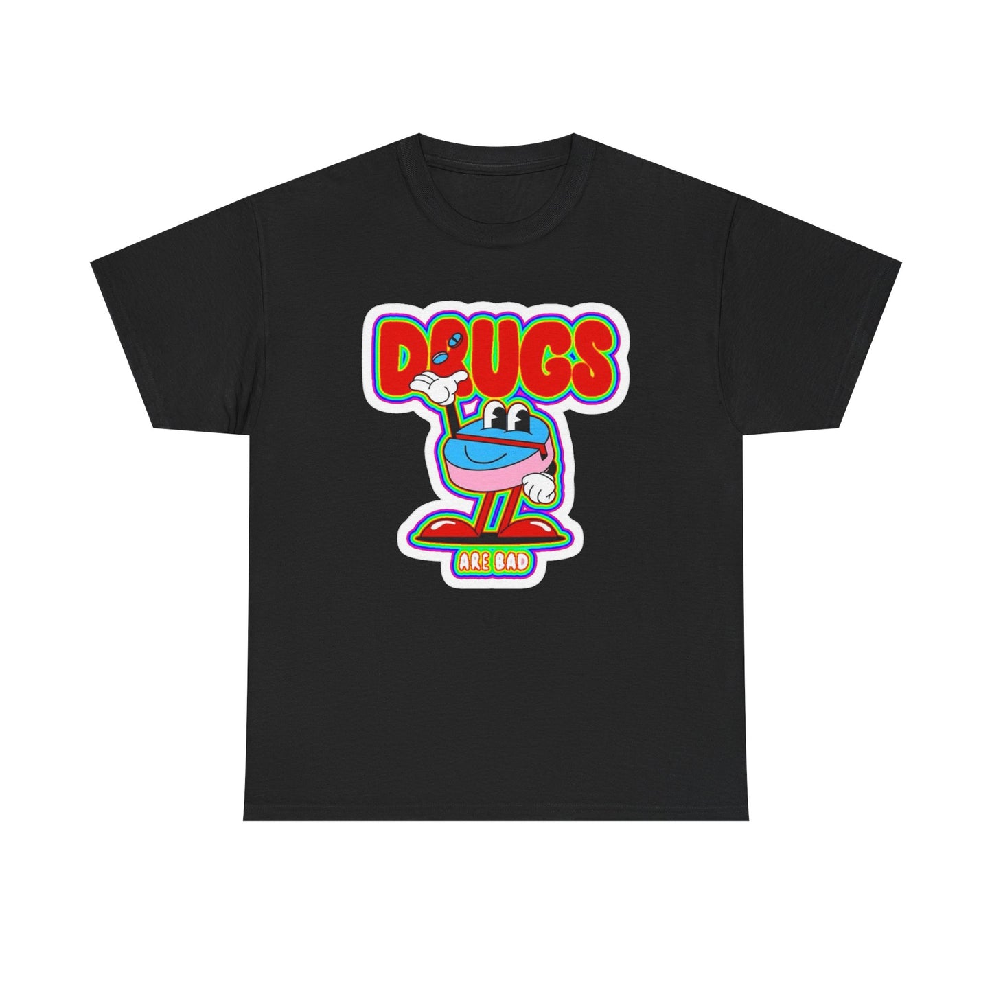 Drugs Are Bad Graphic T Shirt NEW Unisex Heavy Cotton Tee