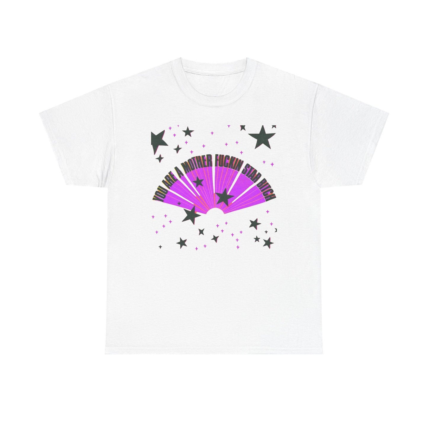 You Are A Star Funny Graphic T-Shirt Unisex Heavy Cotton Tee