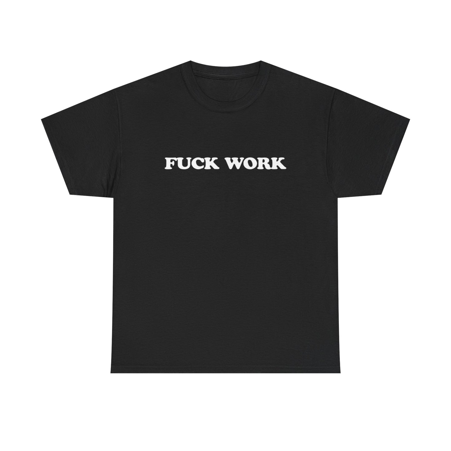 F Work Graphic T Shirt OWN BOSS Motivation GYM Unisex Heavy Cotton Tee