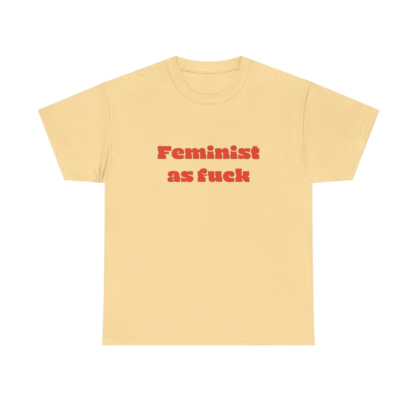 Feminist As Heck Graphic T Shirt Unisex Heavy Cotton Tee GIFT
