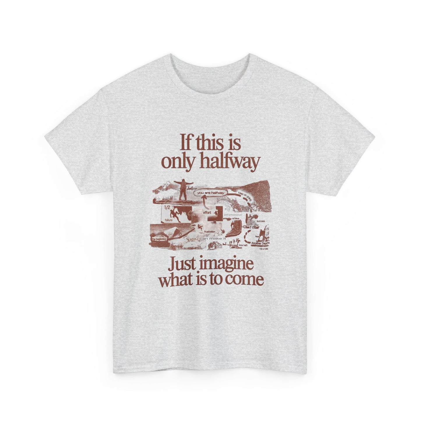 Just Imagine Whats To Come Graphic T Shirt Unisex Heavy Cotton Tee
