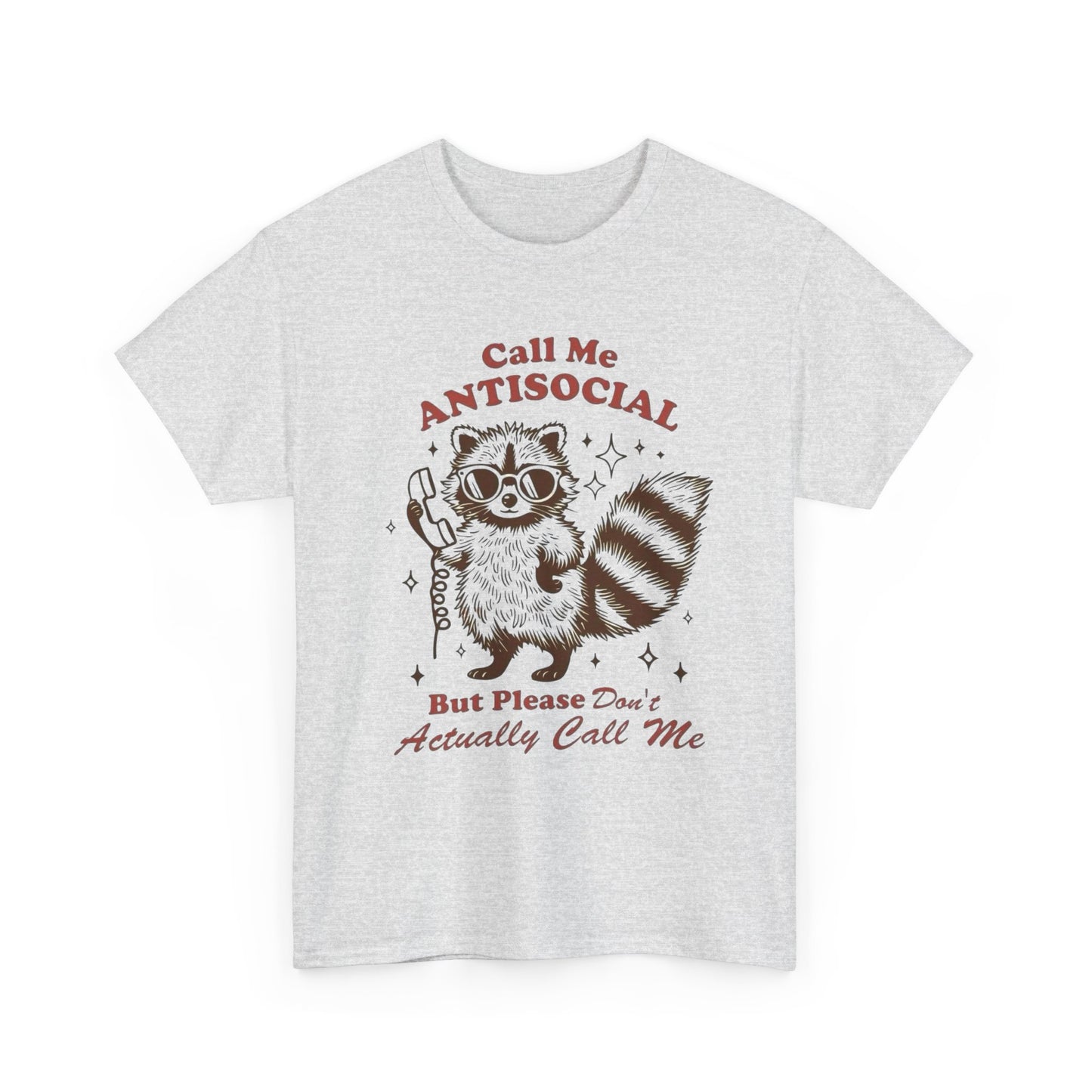 Call Me Anti Social Funny Graphic T Shirt Unisex Heavy Cotton Tee