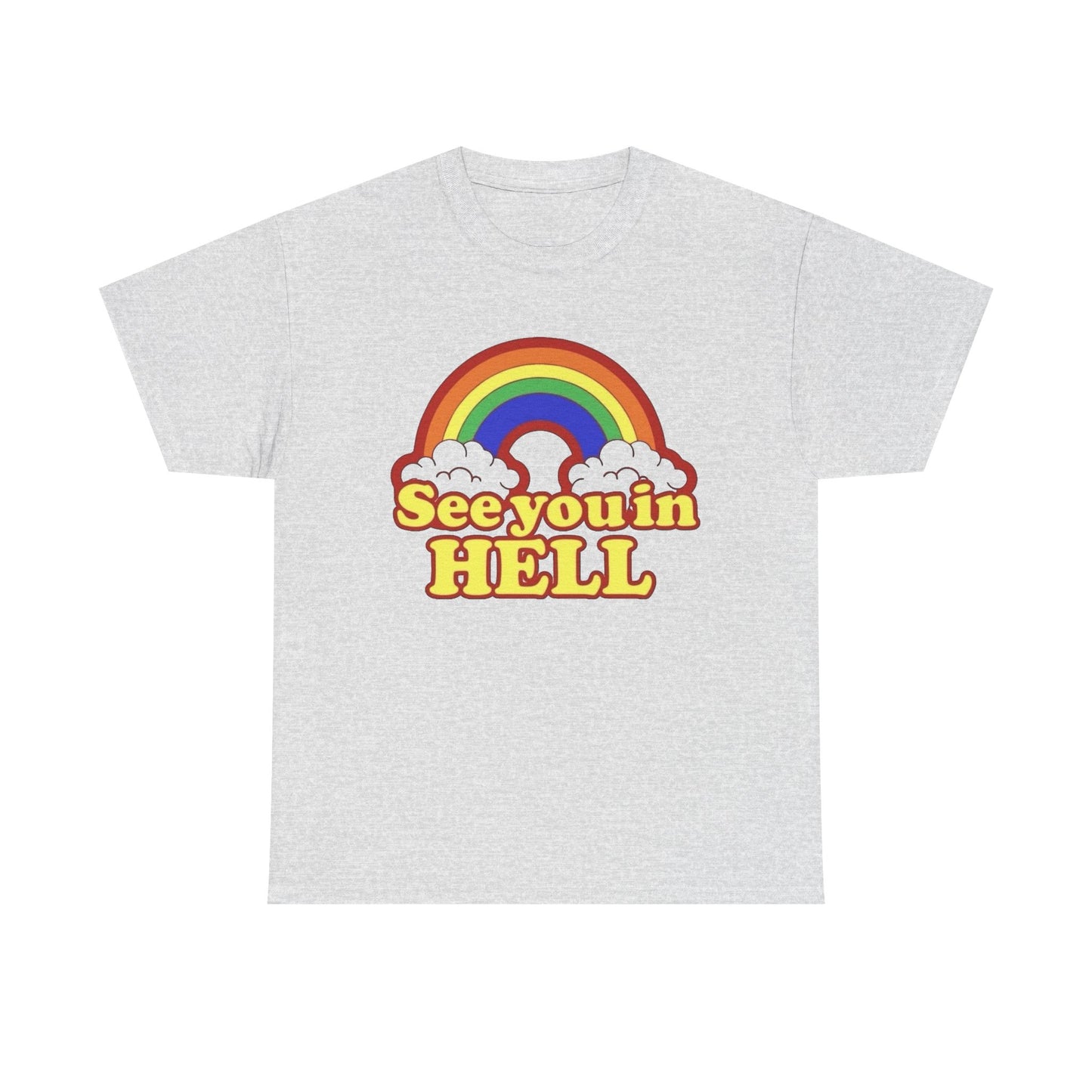 See You In Hell Funny Graphic T Shirt NEW Adult Regular Sizing Tee