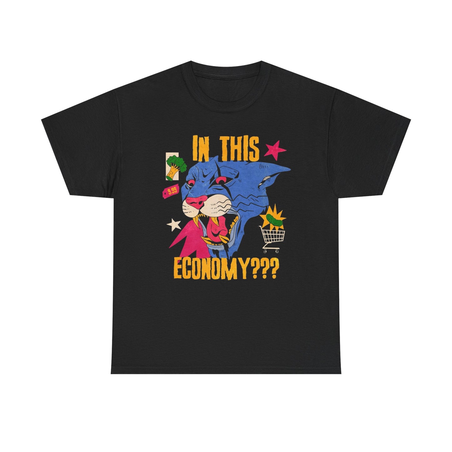 In This Economy Funny Graphic T-Shirt Unisex Heavy Cotton Tee Gift