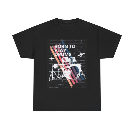Born To Play Drums Graphic T Shirt Retro Gift Unisex Heavy Cotton Tee