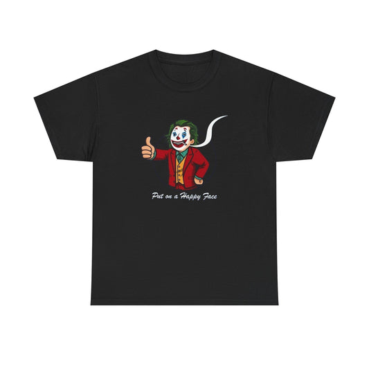 Put On A Happy Face Joker Graphic T Shirt Unisex Heavy Cotton Tee