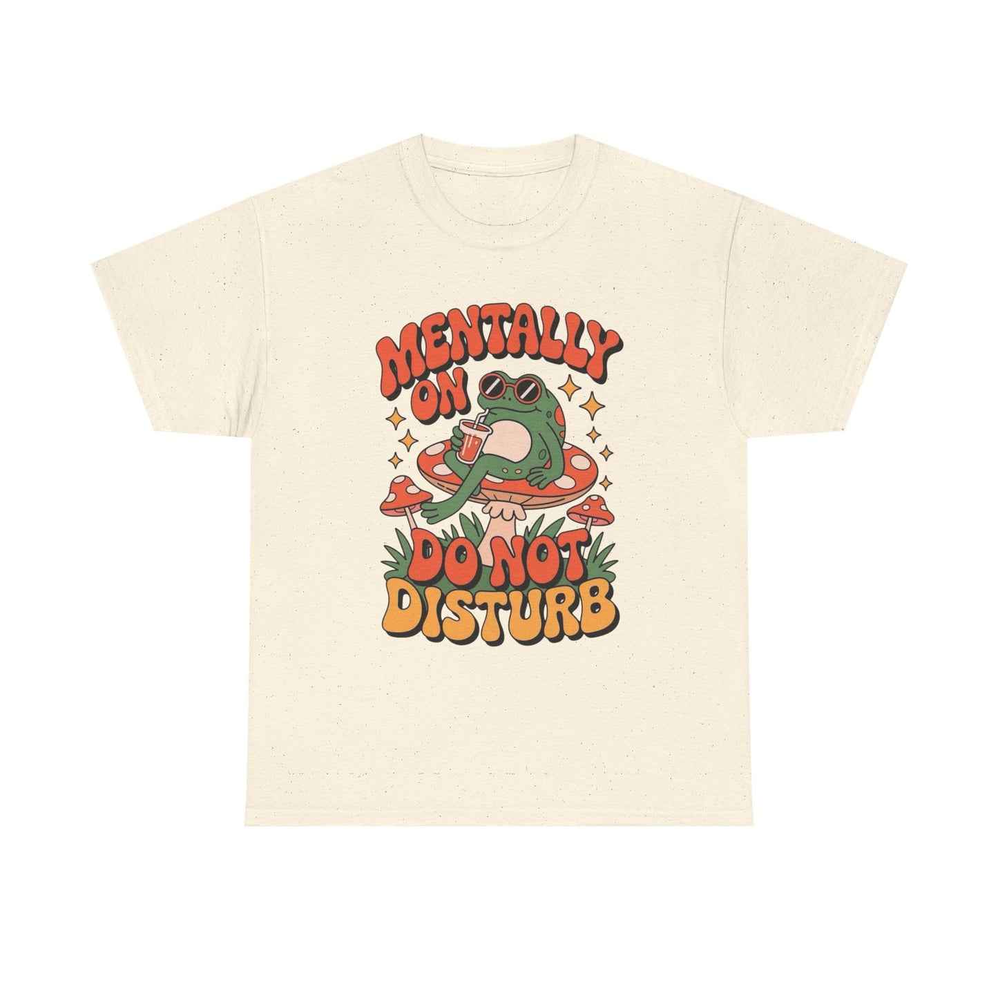 Mentally On Do Not Disturb Graphic T Shirt Unisex Heavy Cotton Tee Gift New