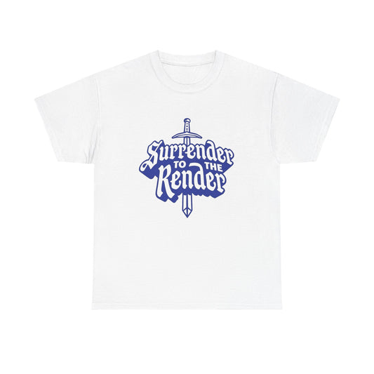 Surrender To The Render Graphic T Shirt Unisex Heavy Cotton Tee NEW GIFT